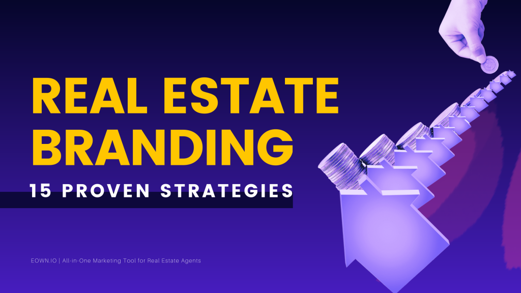 15 Proven Real Estate Branding Strategies to Help You Succeed | EOwn Blog