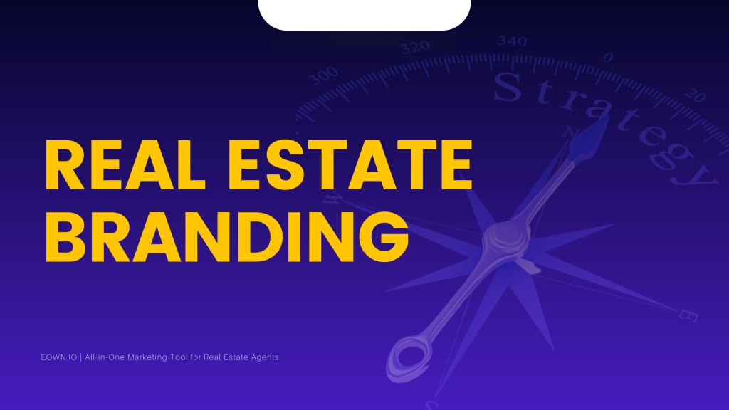 What is Real Estate Branding? EOwn Blog