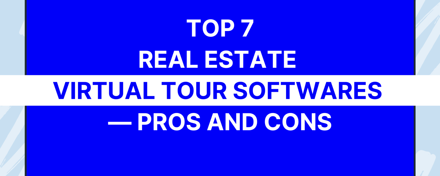 Real Estate Virtual Tour Softwares ]